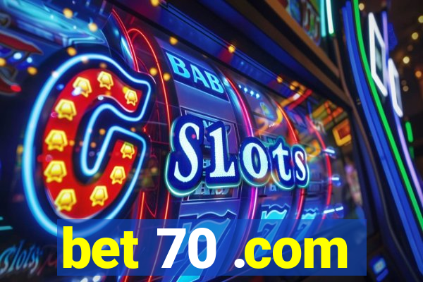 bet 70 .com